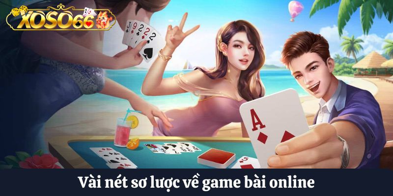 Game bài trực tuyến quen thuộc