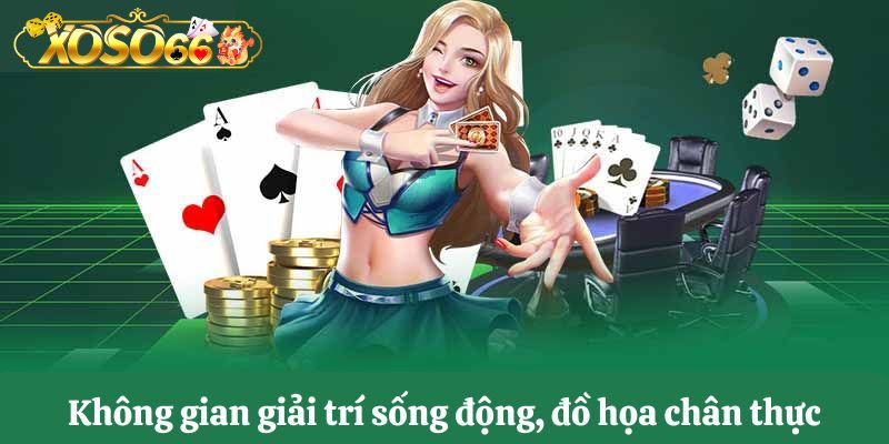 Đồ họa game bài đổi thưởng chân thực