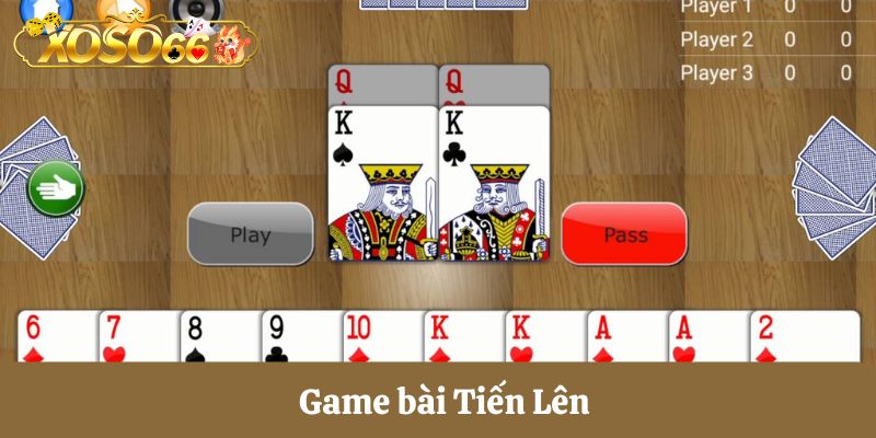 Tiến Lên là game bài đổi thưởng cực hot