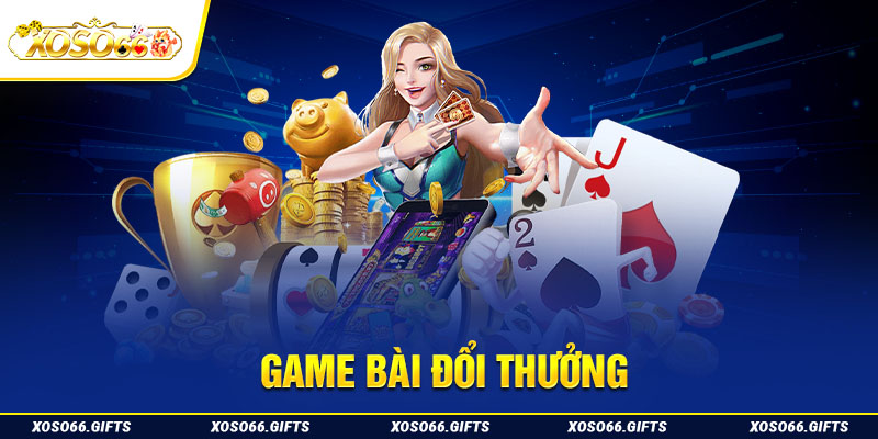 Game bài đổi thưởng