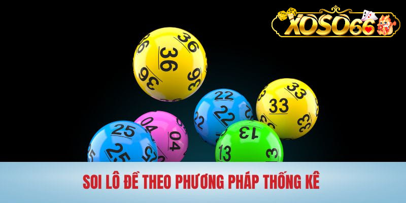 Soi cầu theo phương pháp thống kê trong lô đề là gì?