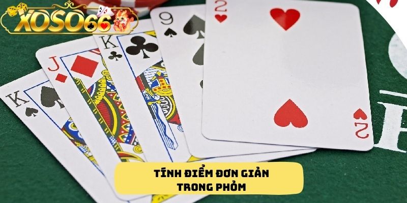 Tính điểm đơn giản trong phỏm là gì